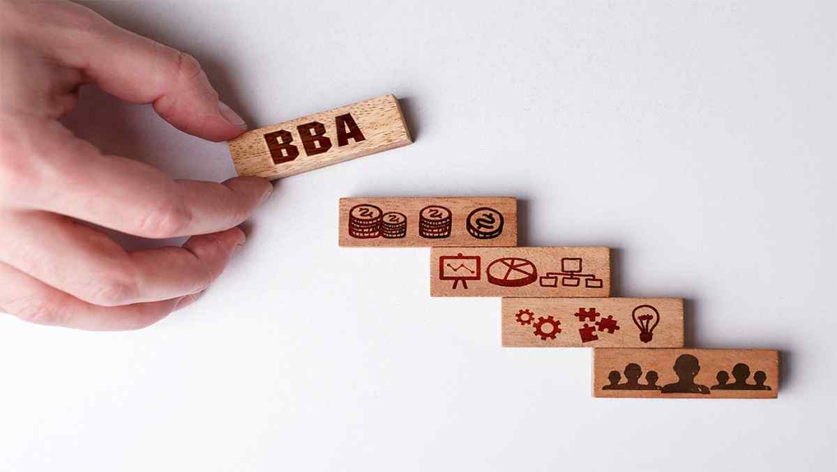 Benefits of Pursuing BBA - Complete Guide