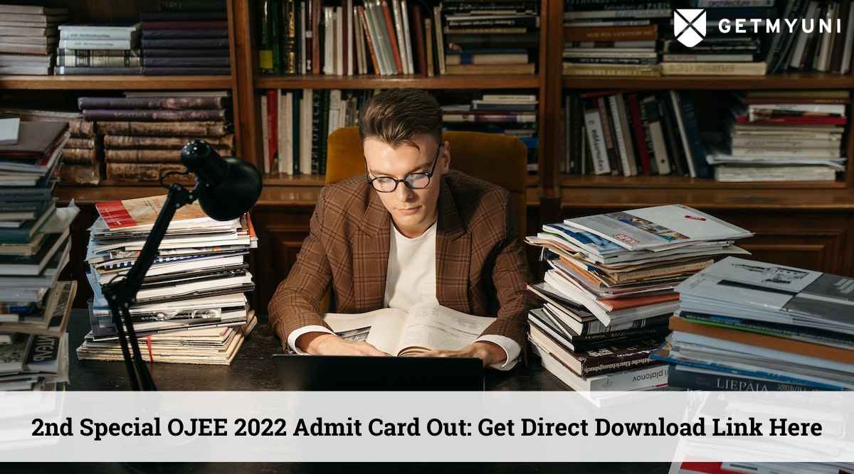 2nd Special OJEE 2022 Admit Card Available for Download: Get Direct Link Here