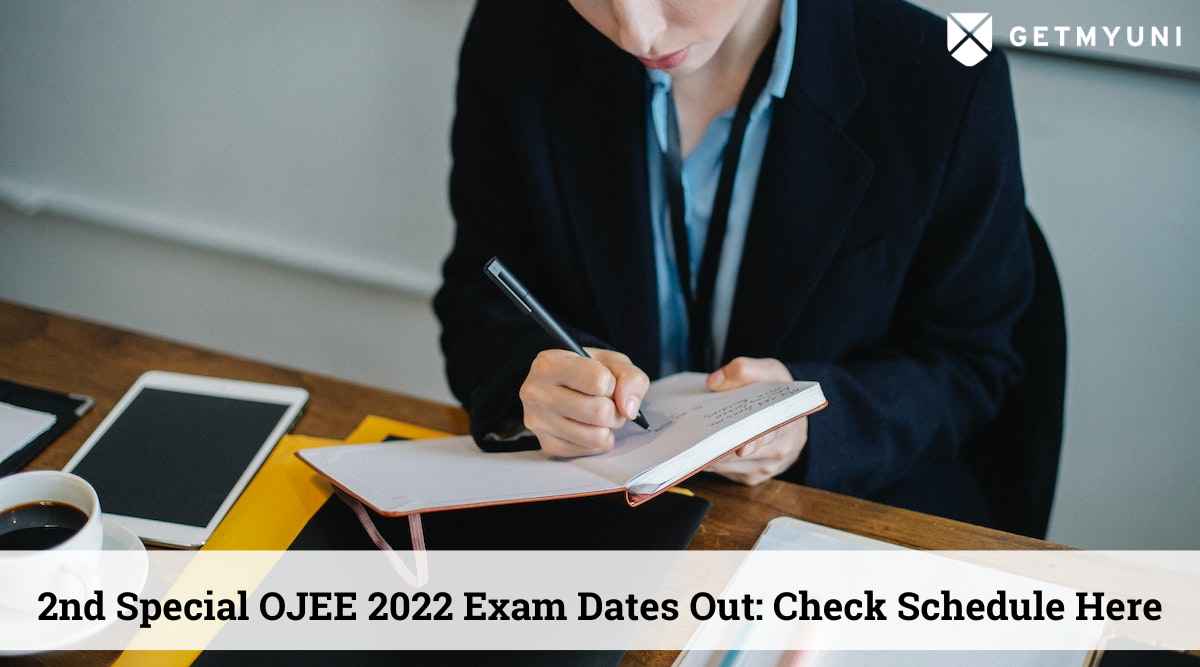 2nd Special OJEE 2022 Exam Dates Out: Check Schedule Here