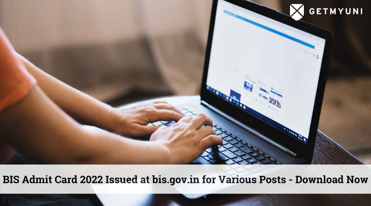 BIS Admit Card 2022 Issued at bis.gov.in for Various Posts – Download Now