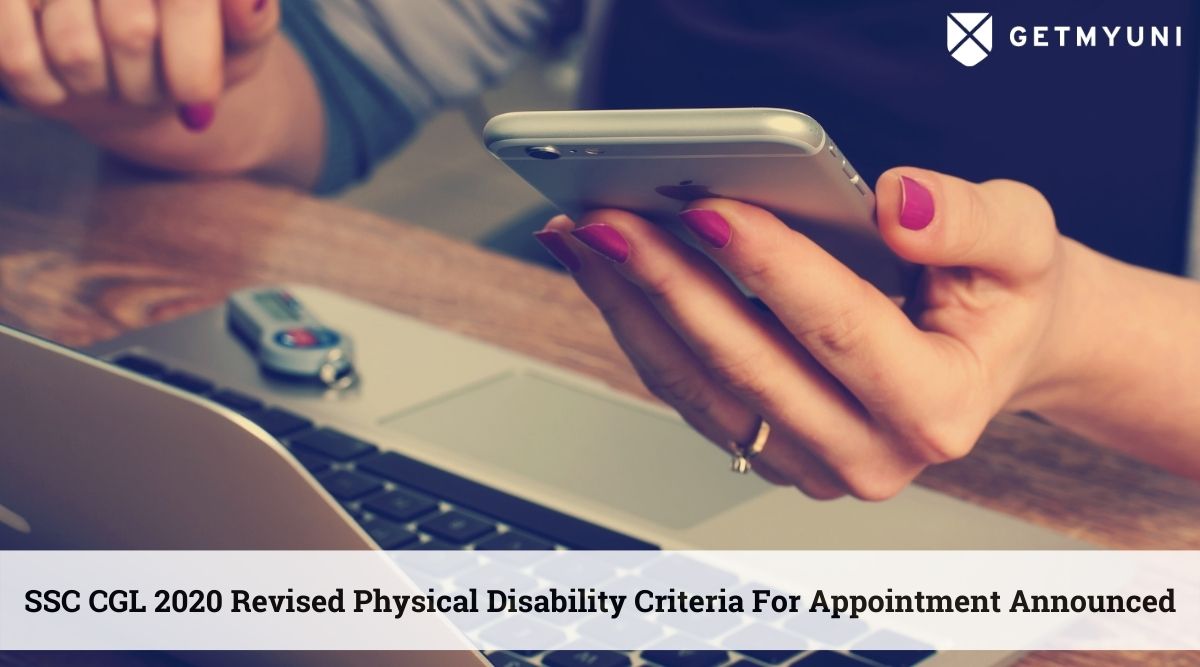 SSC CGL 2020 Revised Physical Disability Criteria For Appointment Announced: More Details Here