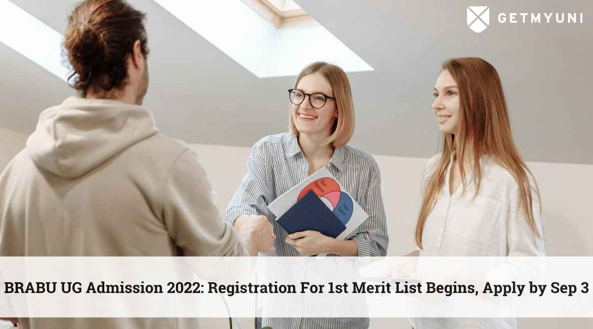 BRABU UG Admission 2022: Registration For First Merit List Begins, Apply by Sep 3