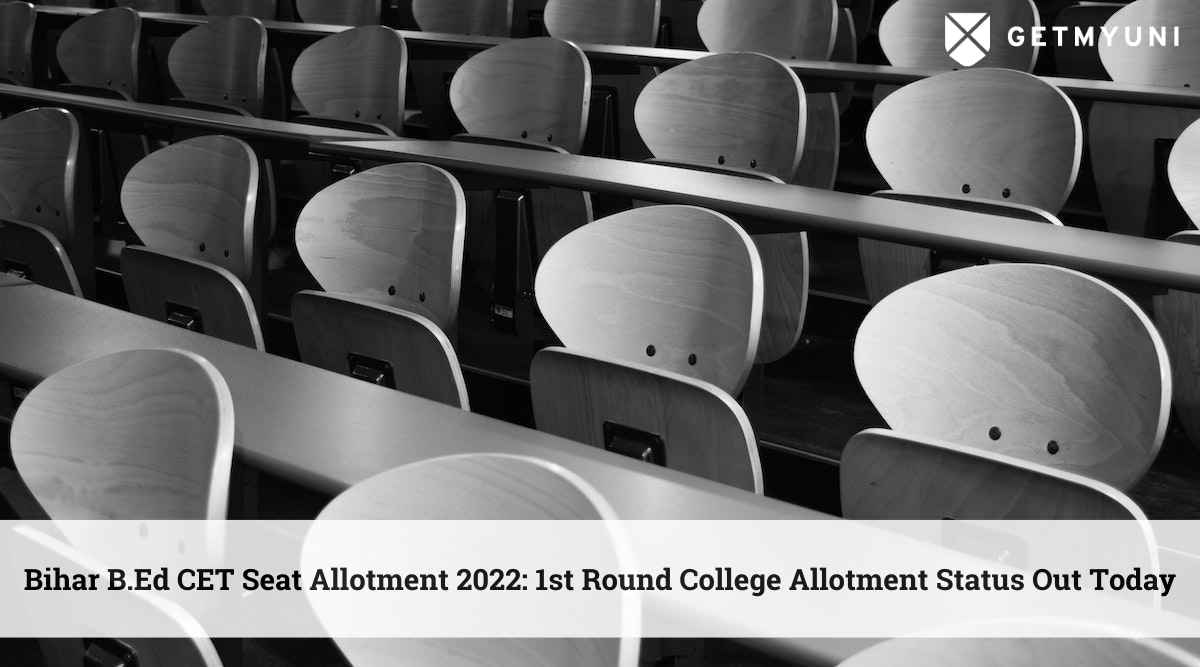 Bihar BEd CET 1st Seat Allotment 2022: College Allotment Status Out Today