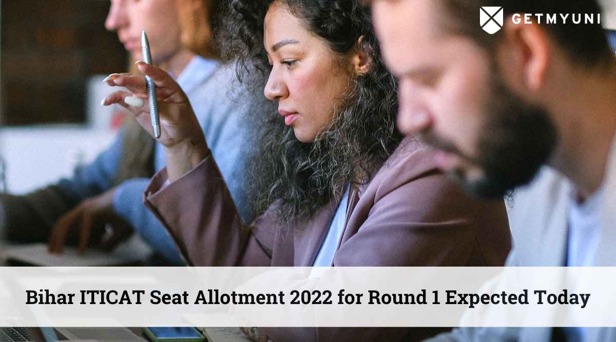 Bihar ITICAT Seat Allotment 2022 for Round 1 Expected Today
