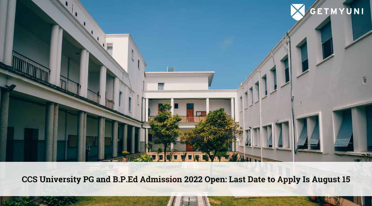CCS University PG and B.P.Ed Admission 2022: Last Date to Apply 15 Aug ...