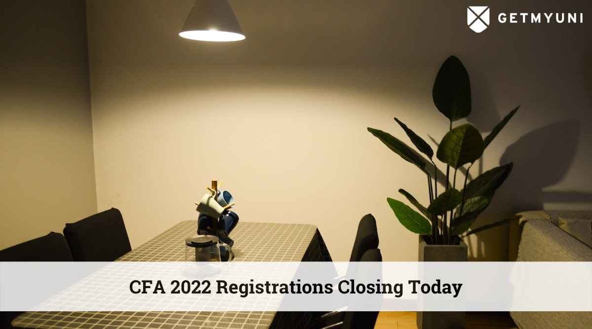 CFA 2022 Registrations Closing Today: Check Details Here