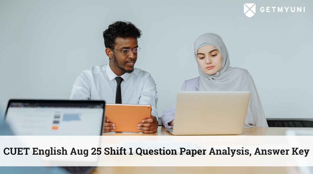 CUET English Aug 25 Shift 1 Question Paper Analysis, Answer Key