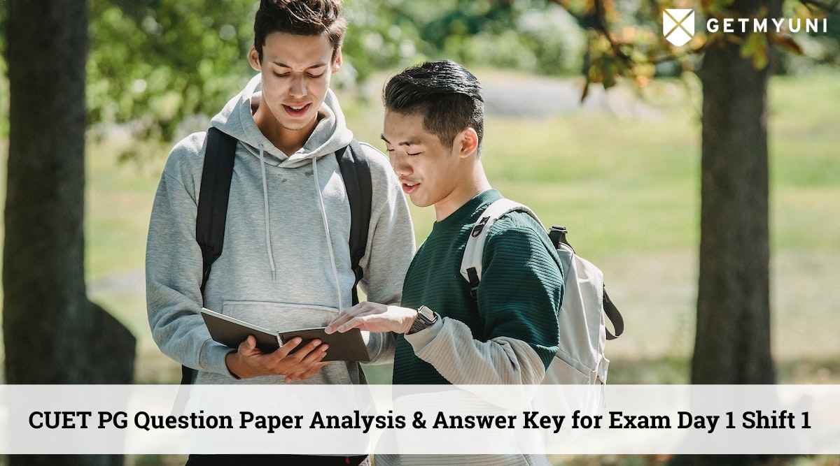 CUET PG Sep 1 Shift 1 Question Paper Analysis, Answer Key for All Subjects