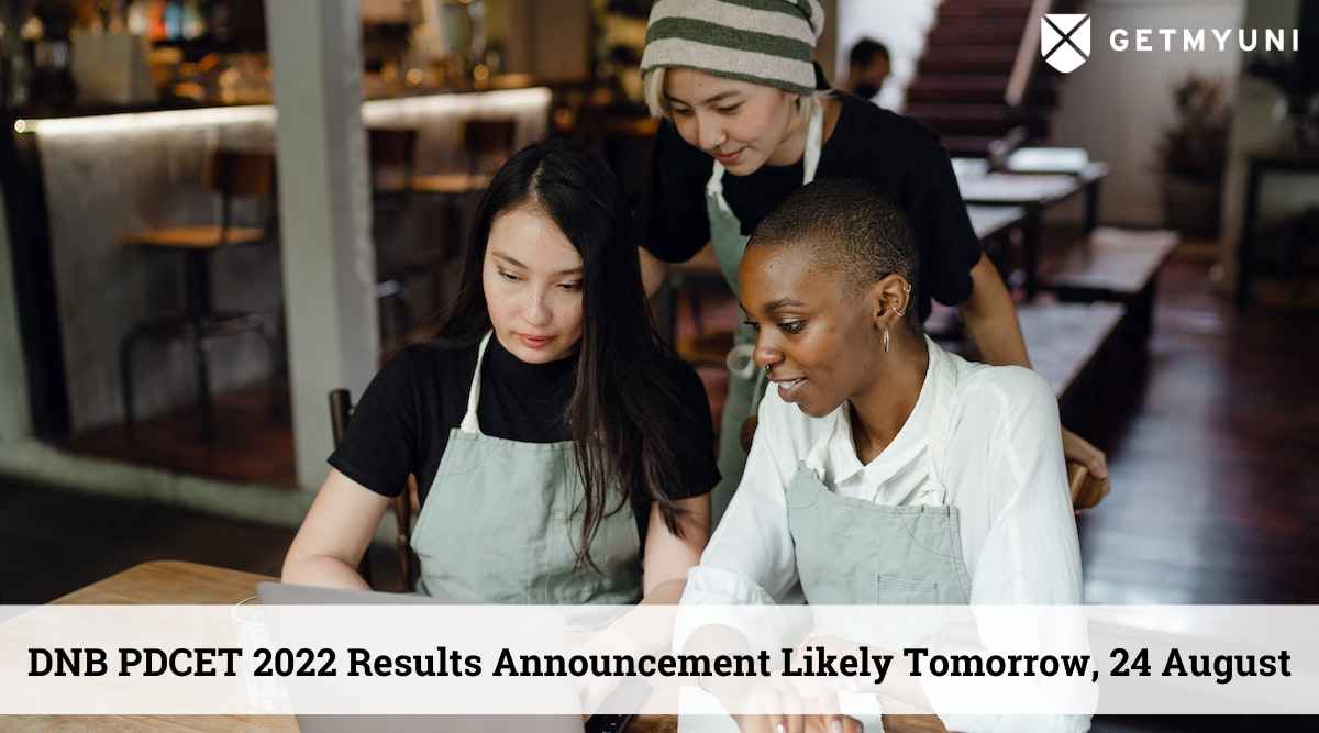DNB PDCET 2022 Results Announcement Likely Tomorrow, 24 Aug: Steps to Download Scorecard Here
