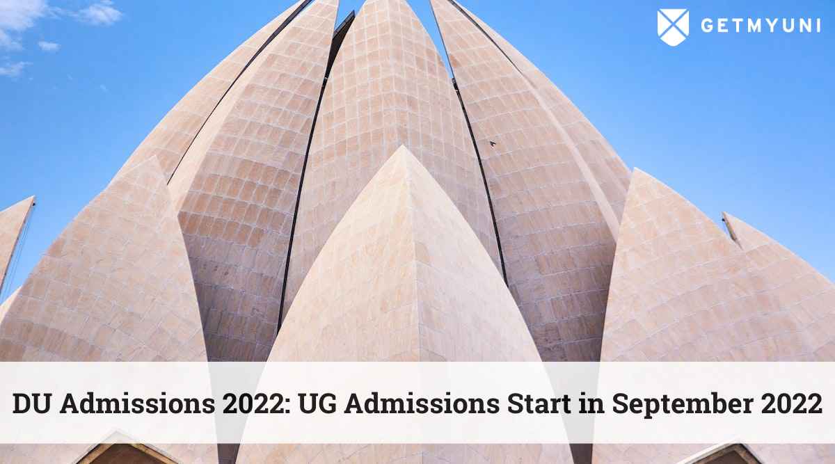 DU Admissions 2022: UG Admissions Start in September 2022