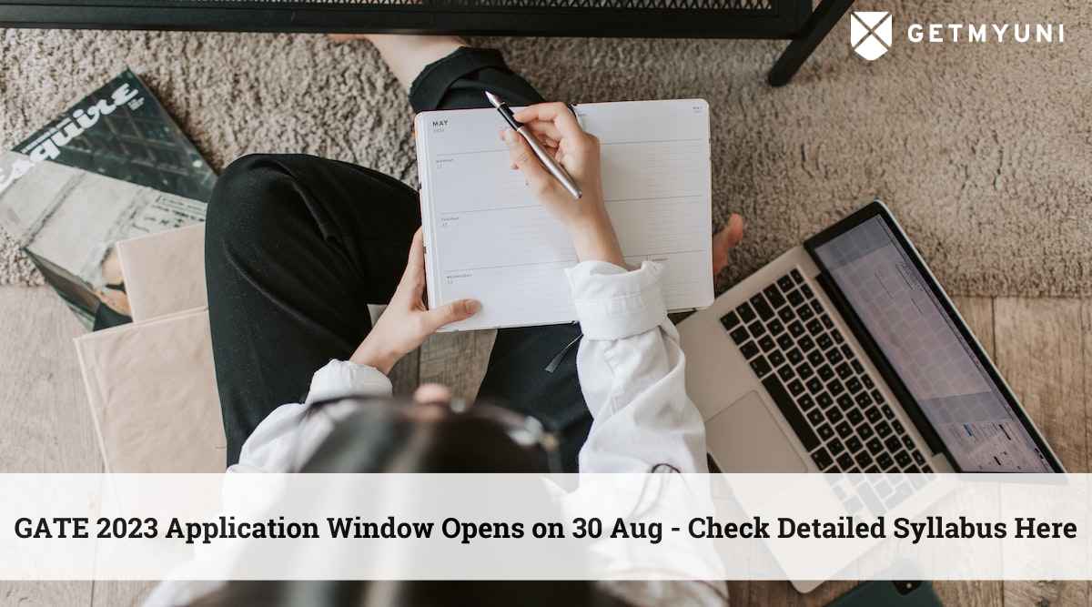 GATE 2023 Application Window Opens on 30 Aug – Check Detailed Syllabus Here