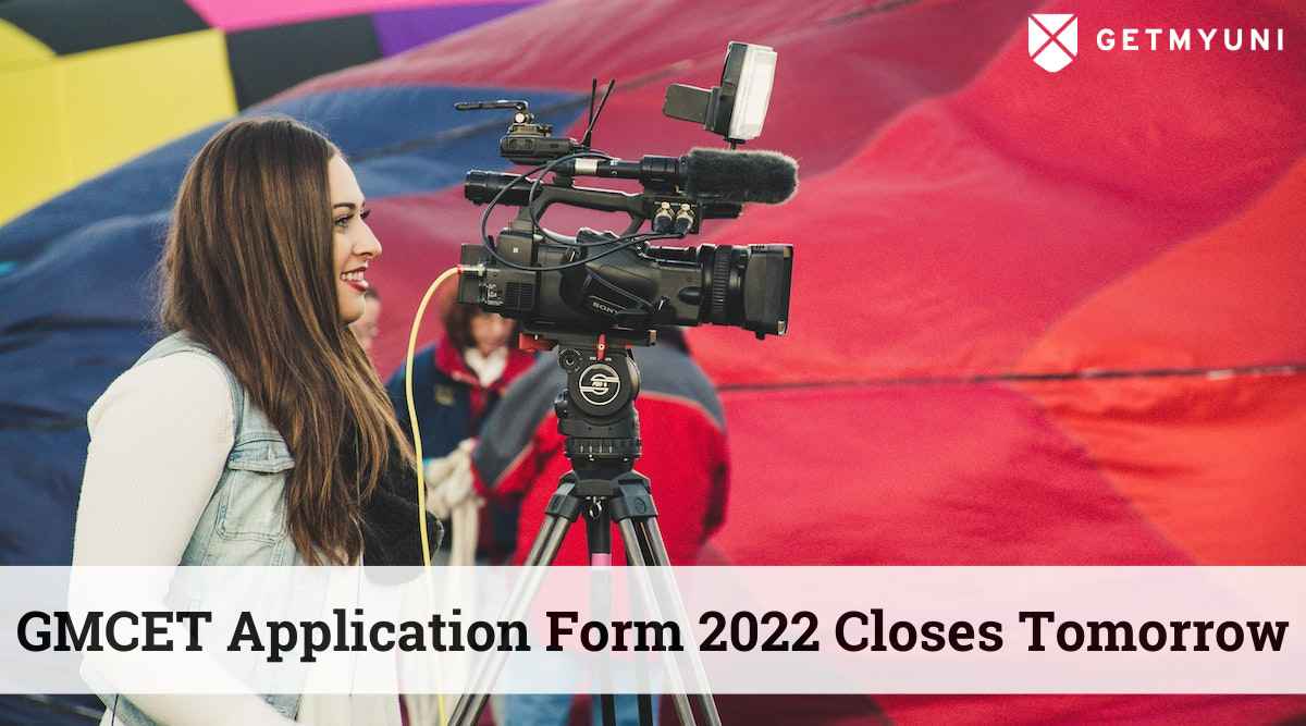 GMCET Application Form 2022 Closes Tomorrow