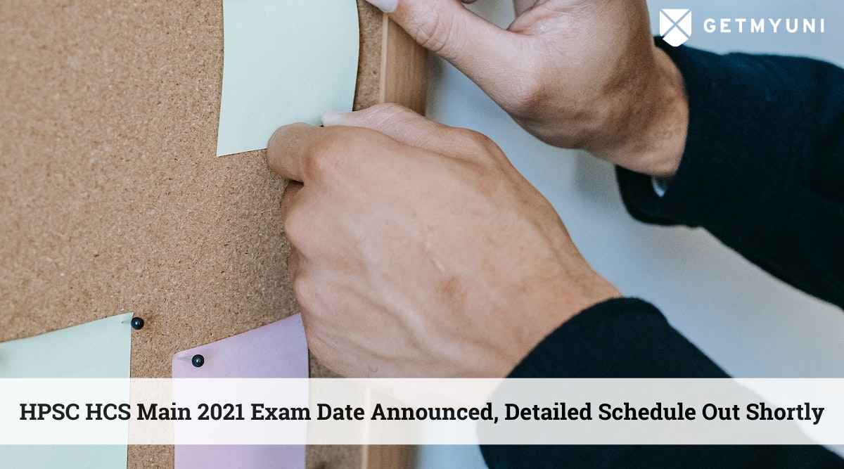HPSC HCS Main 2021 Exam Date Announced, Detailed Schedule Out Shortly