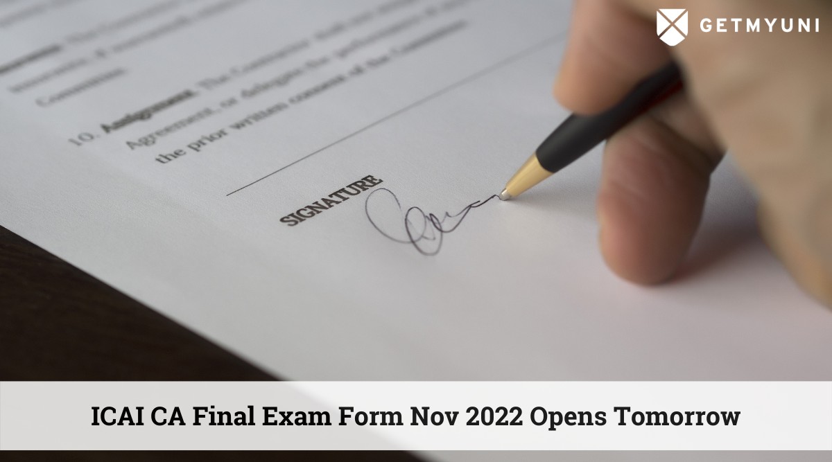 ICAI CA Final Exam Form Nov 2022 Opens Tomorrow at icaiexam.icai.org, Apply Now