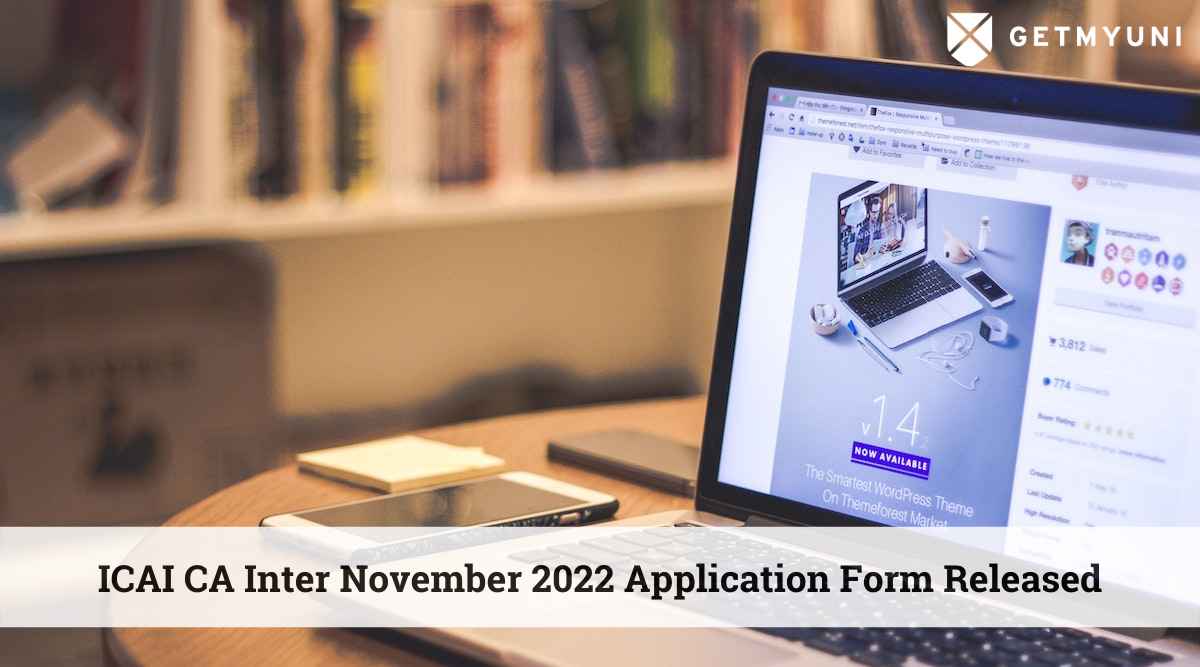 ICAI CA Inter Final November 2022 Application Form Released: Apply Before August 31