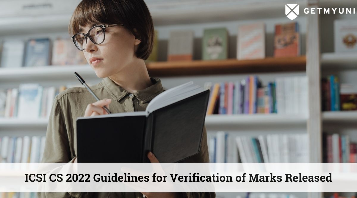 ICSI CS Result 2022 Marks Verification Guidelines Released, Register Till 15 Sep