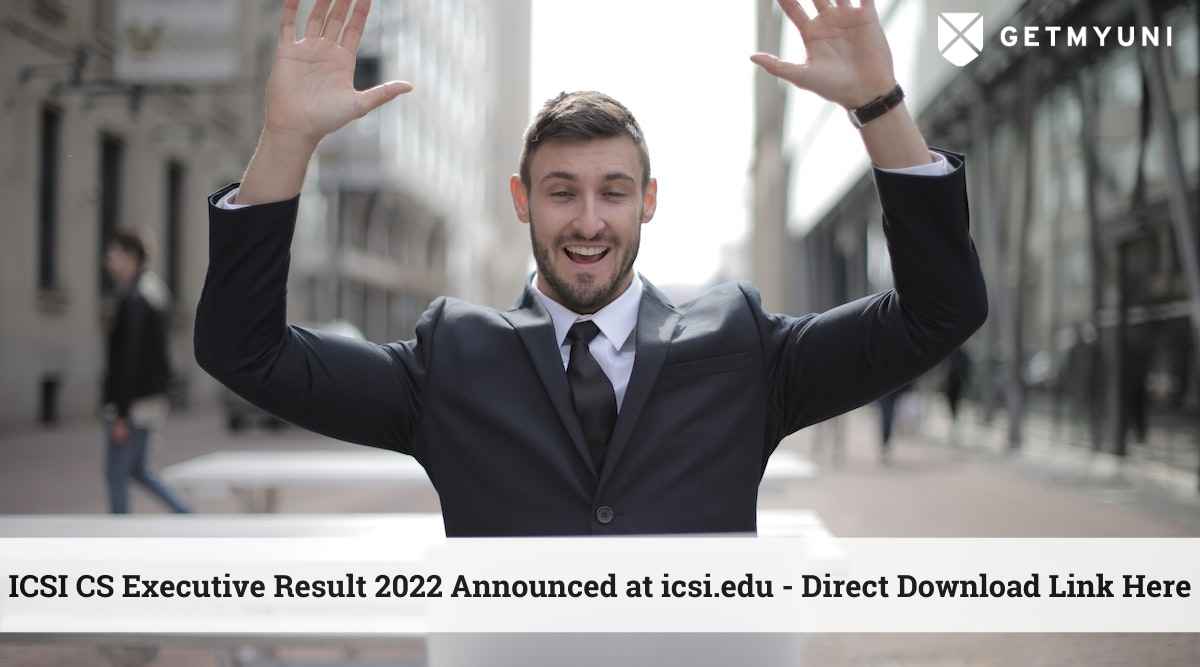 ICSI CS Executive Result 2022 Announced at icsi.edu – Direct Download Link Here