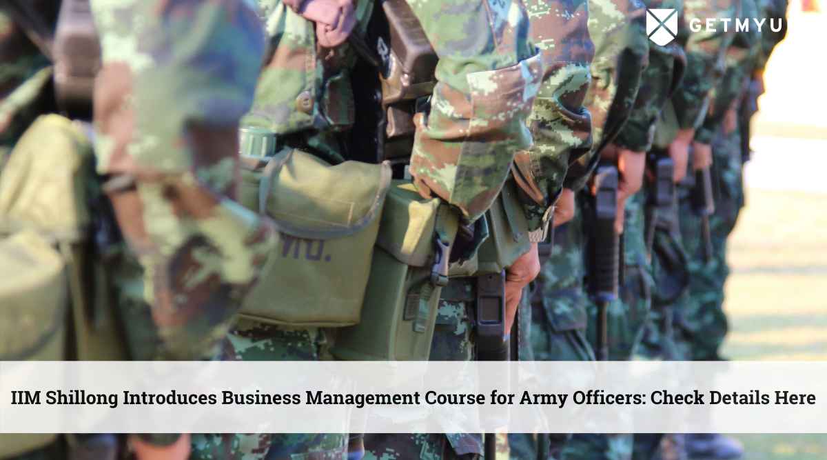 IIM Shillong Business Management Course for Army Officers is Introduced: Check Details Here