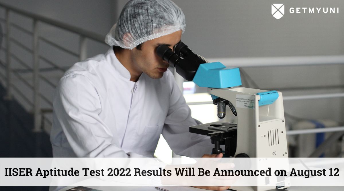 IISER 2022 Result for Aptitude Test is Expected Today: Check Yours Now