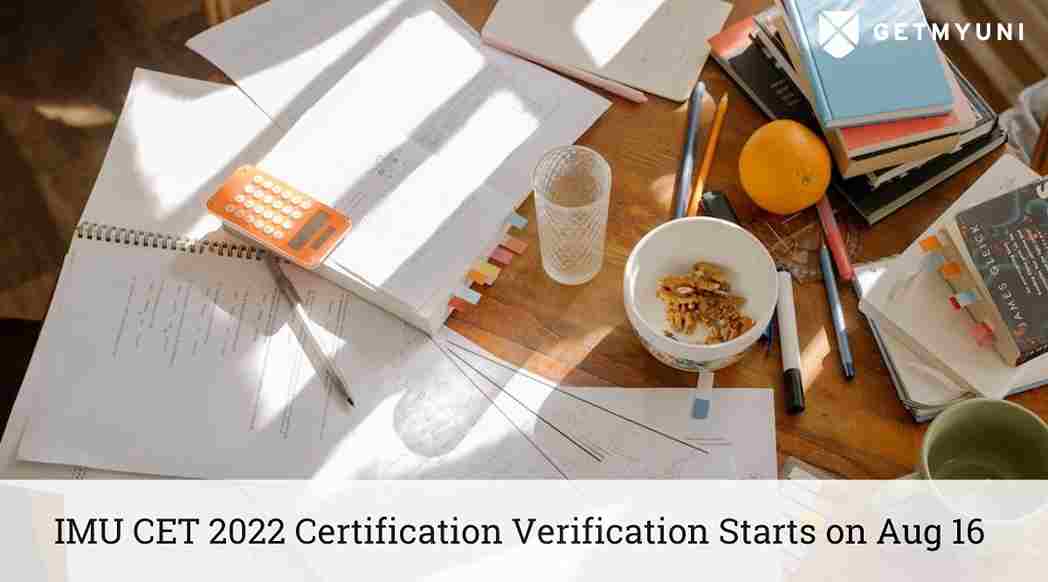 IMU CET 2022 Certification Verification Starts on Aug 16: Details Here