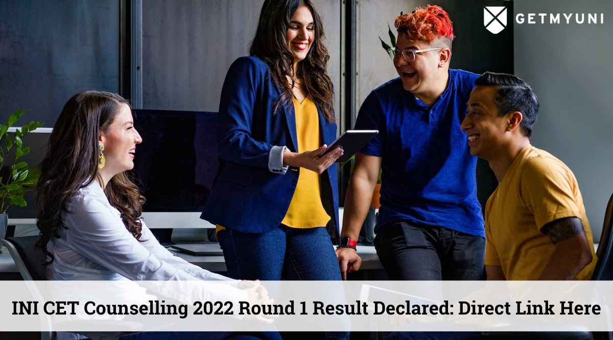 INI CET 2022 Counselling Round 1 (July Session) Results Declared: Access Direct Link Here