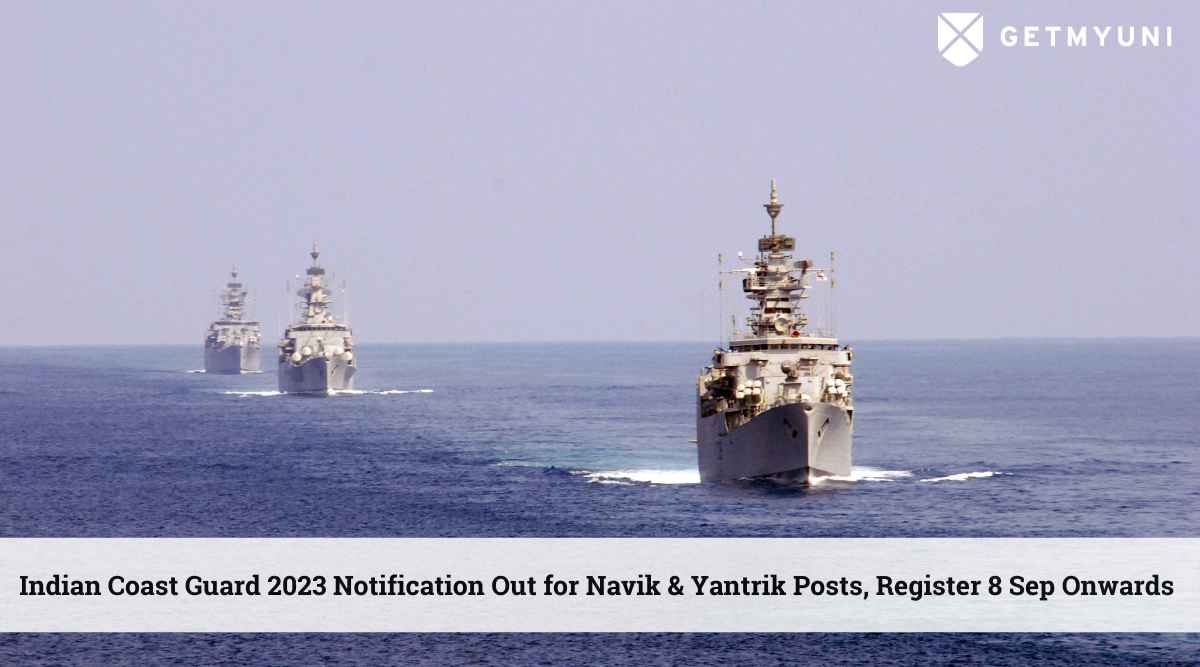 Indian Coast Guard 2023 Notification Out for Navik and Yantrik Posts, Register 8 Sep Onwards