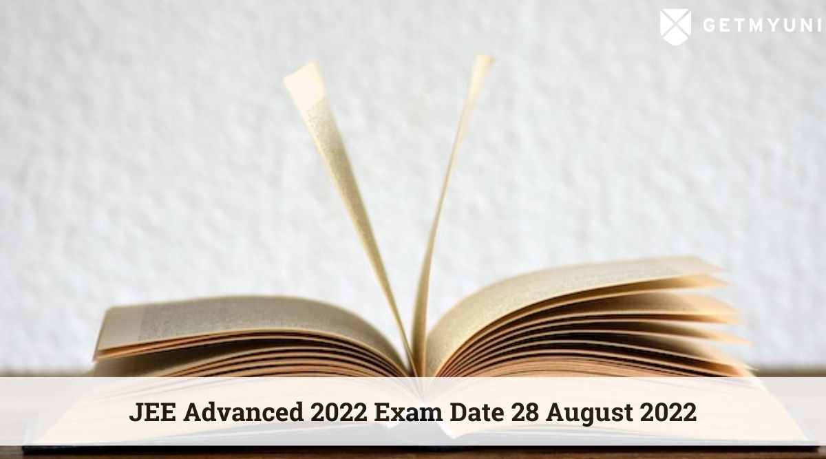 JEE Advanced 2022 Exam Date on Aug 28 – Check Exam Pattern & Detailed Syllabus