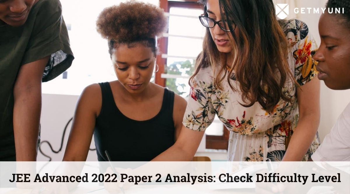 JEE Advanced 2022 Paper 2 Analysis: Check Difficulty Level