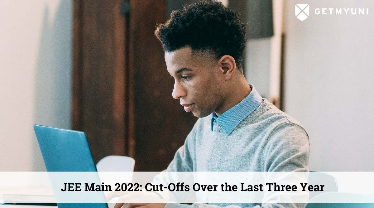 JEE Main 2022: Cut-Offs Drop for All Categories Over the Last Three Year