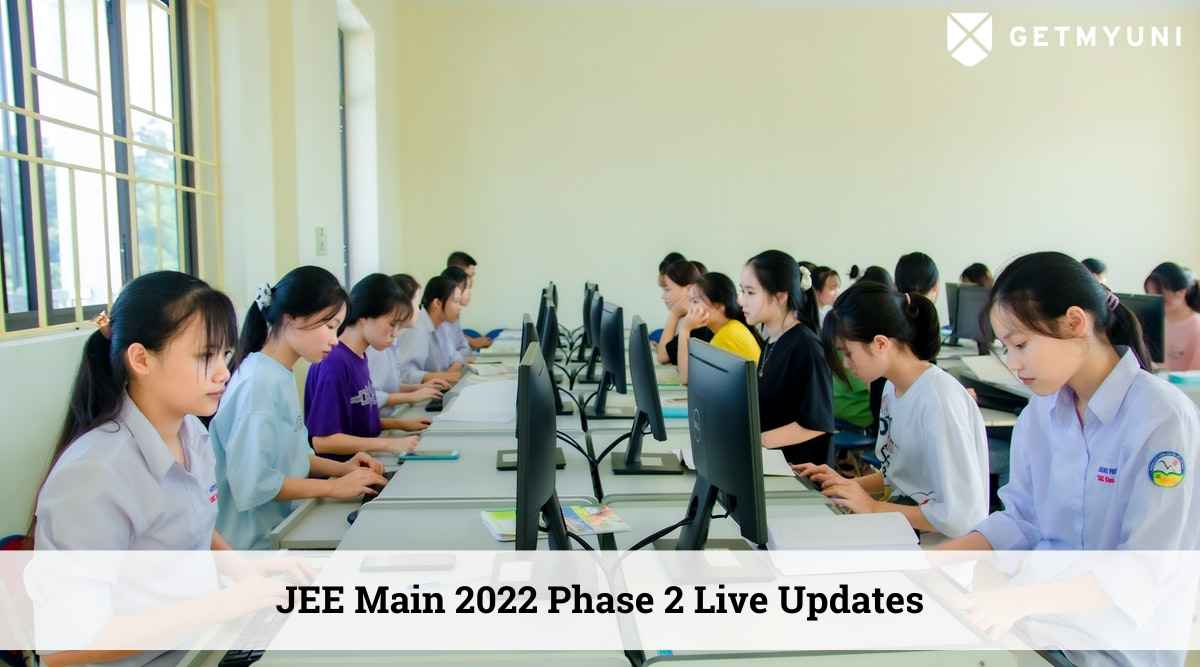 JEE Main 2022 July 30 Live: JEE Mains Shift 1 Began, Answer Key, Paper Analysis