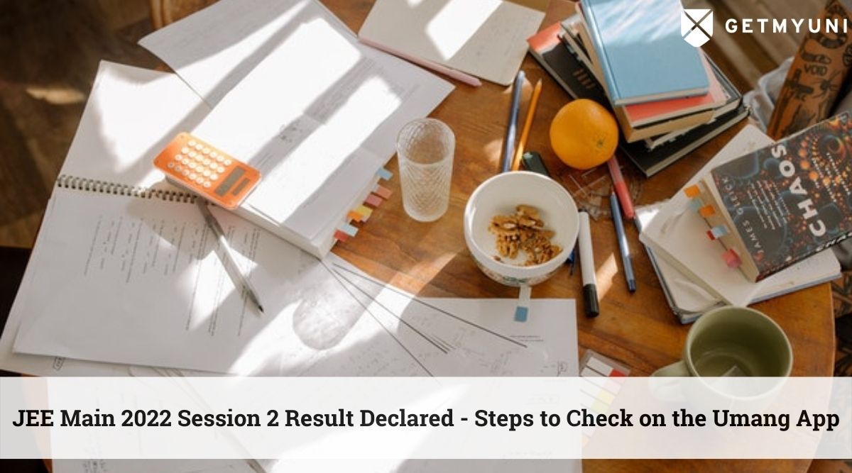 JEE Main 2022 Session 2 Result Declared – Steps to Check on the Umang App