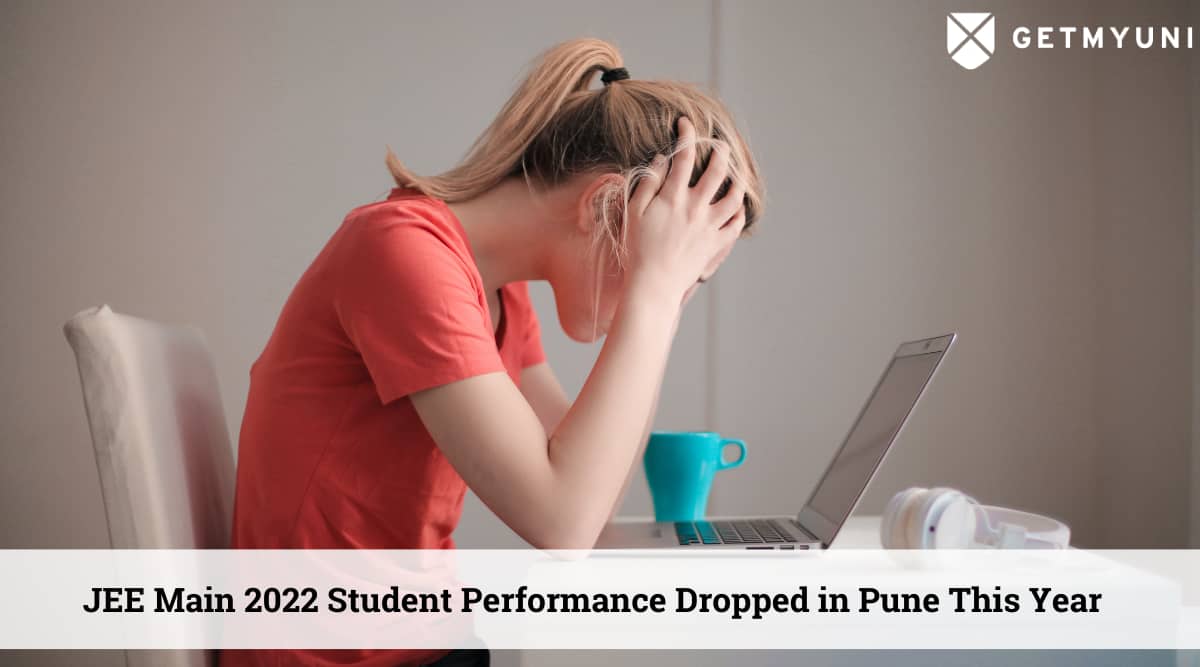 JEE Main 2022: Student Performance Dropped in Pune This Year