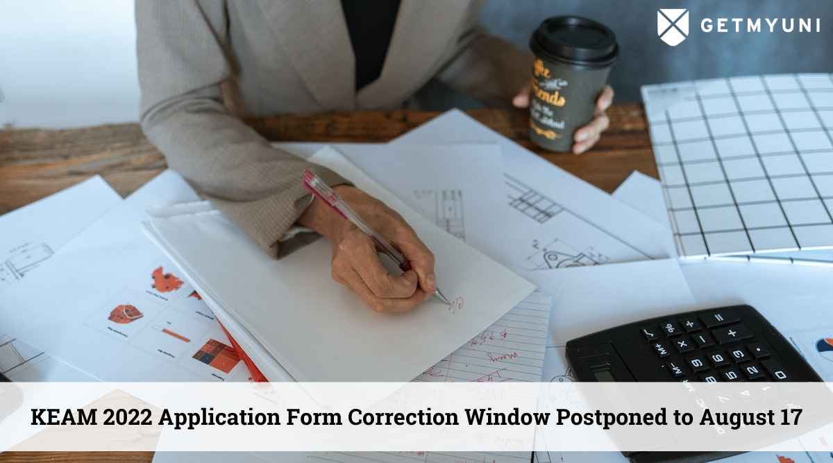KEAM 2022 Application Form Correction Window Postponed to August 17: Instructions Here