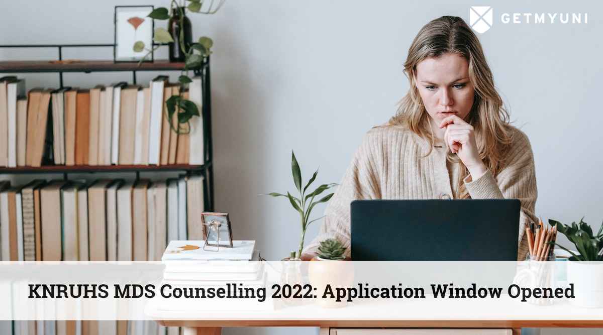 KNRUHS MDS Counselling 2022: Application Window Opened at tsmds.tsche.in