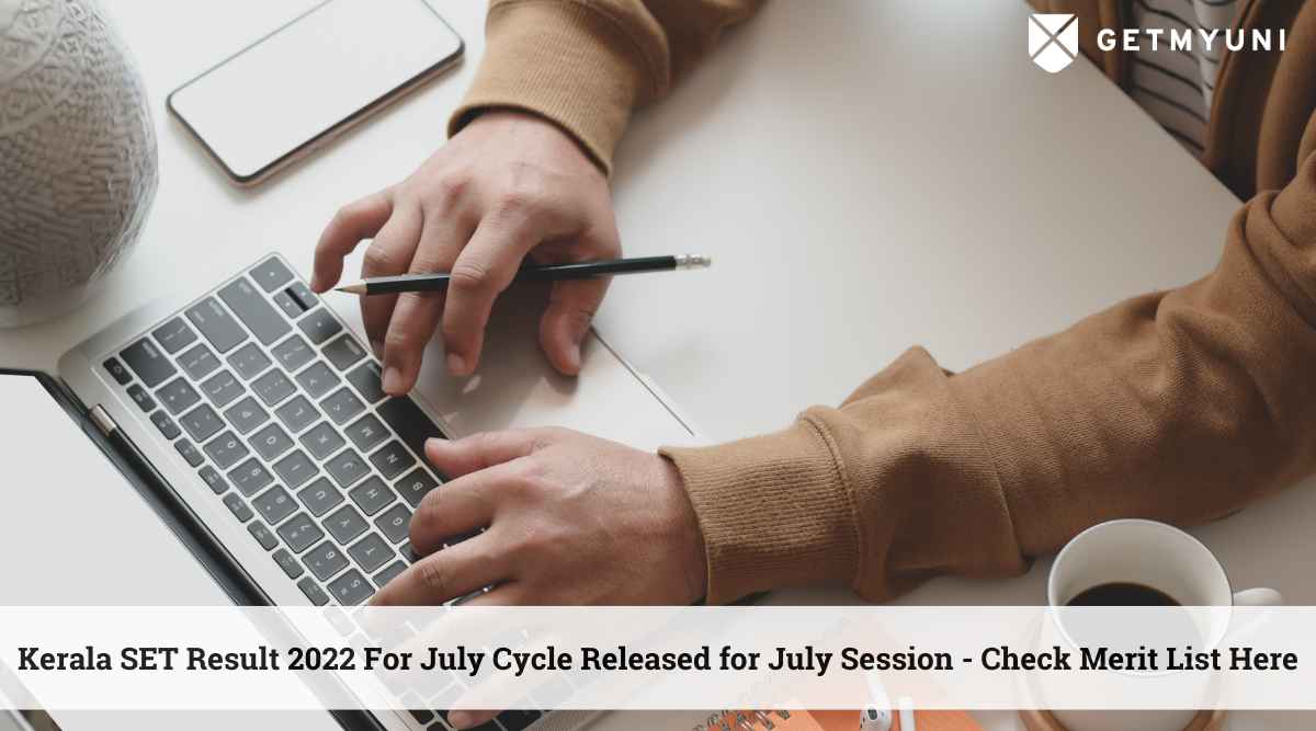 Kerala SET Result 2022 For July Cycle Released for July Session – Check Merit List Here