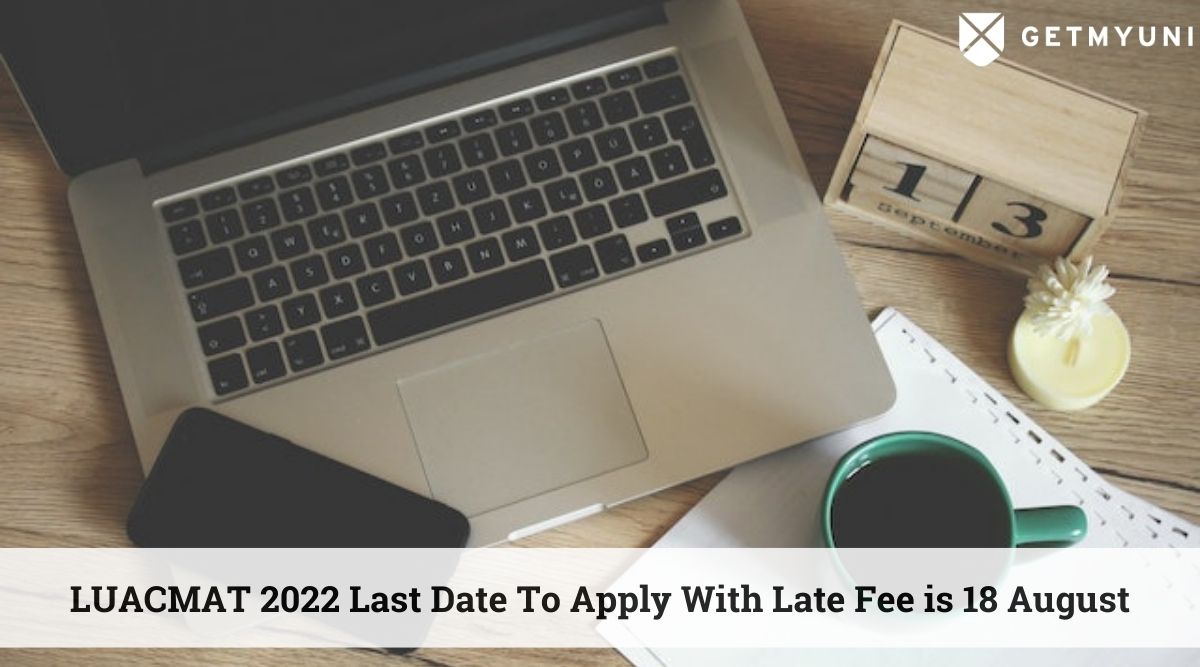 LUACMAT Application Form 2022 with Late Fee Available Until Aug 18