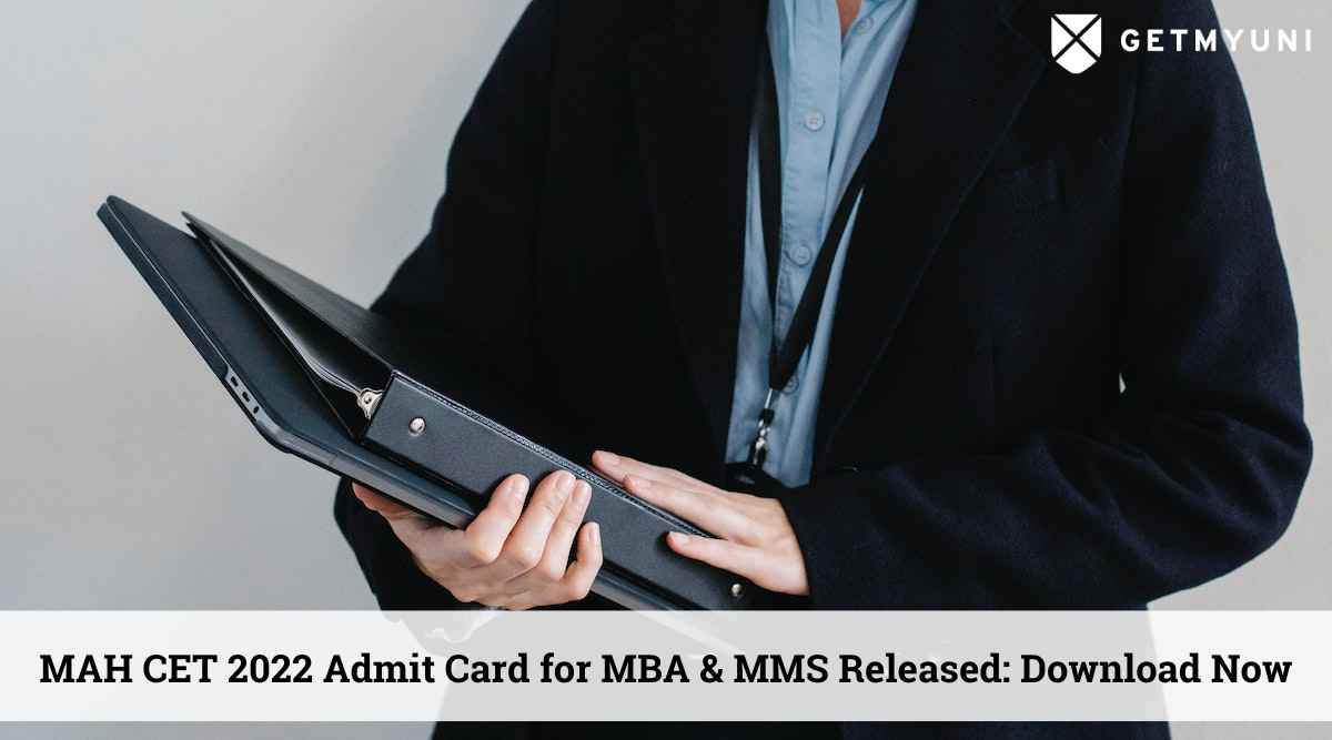MAH CET 2022 Admit Card for MBA & MMS Out: Here’s How to Download It