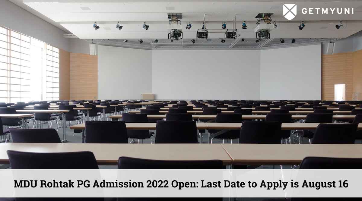 MDU Rohtak PG Admission 2022 Open: Last Date to Apply Is August 16