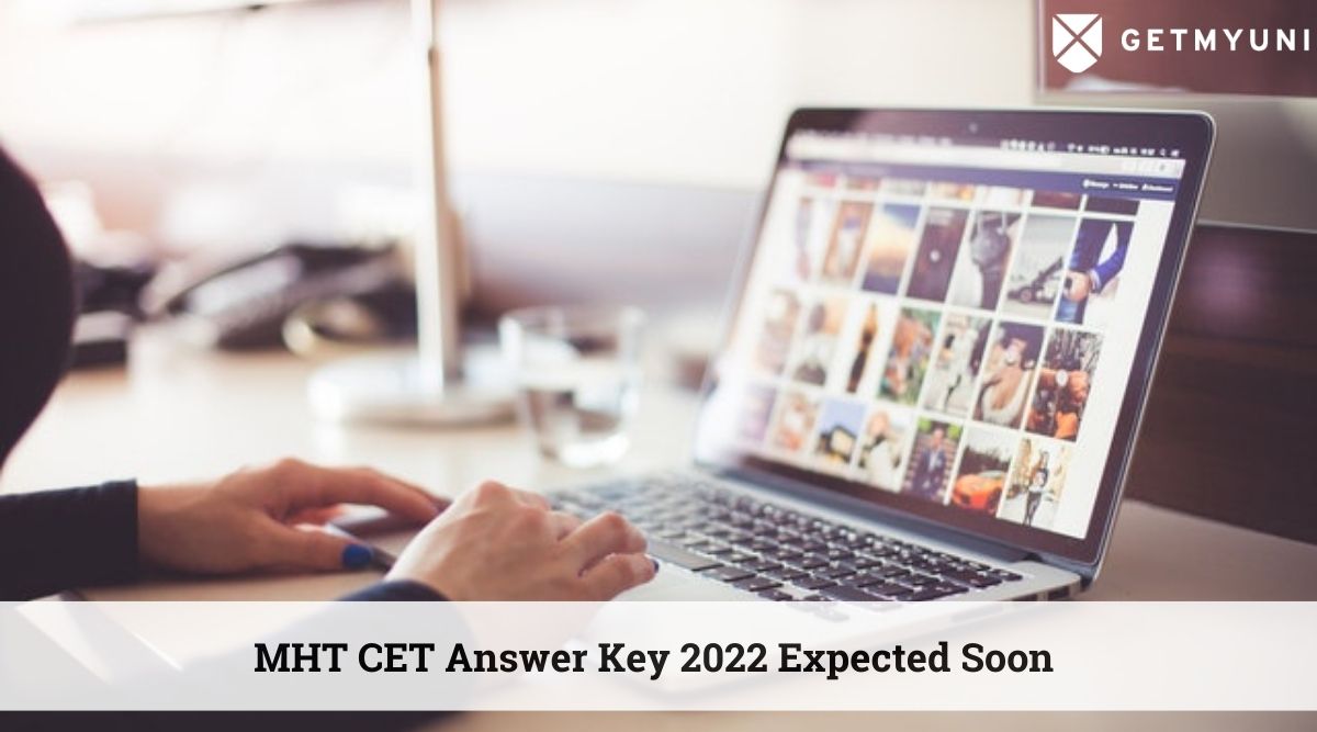 MHT CET Answer Key 2022 Expected Soon – Steps to Download Below