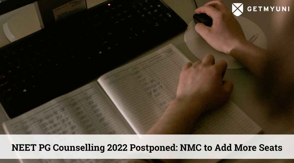 NEET PG Counselling 2022 Postponed Due to Inclusion of Additional Seats: Revised Dates Expected Soon