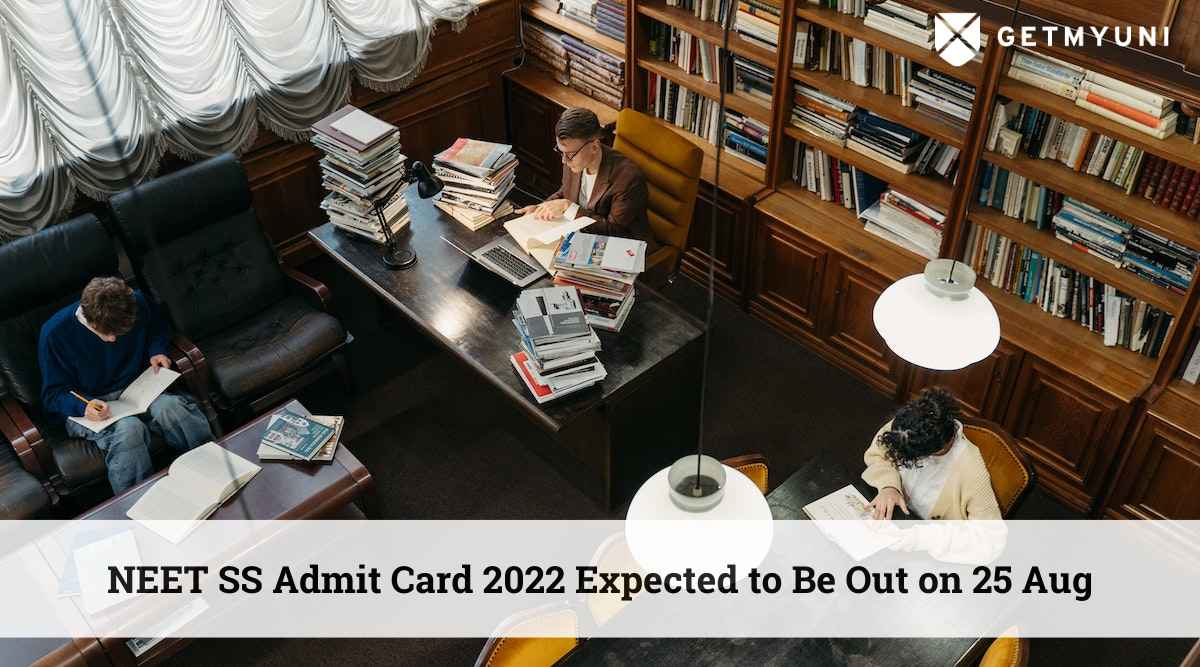 NEET SS Admit Card 2022 Expected to Be Out on 25 Aug – Here’s How to Download
