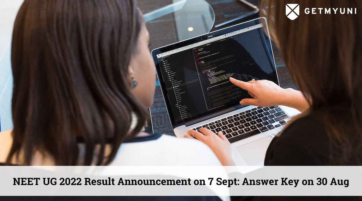 NEET Result 2022 Announcement on 7 September: Provisional Answer Key on 30 August