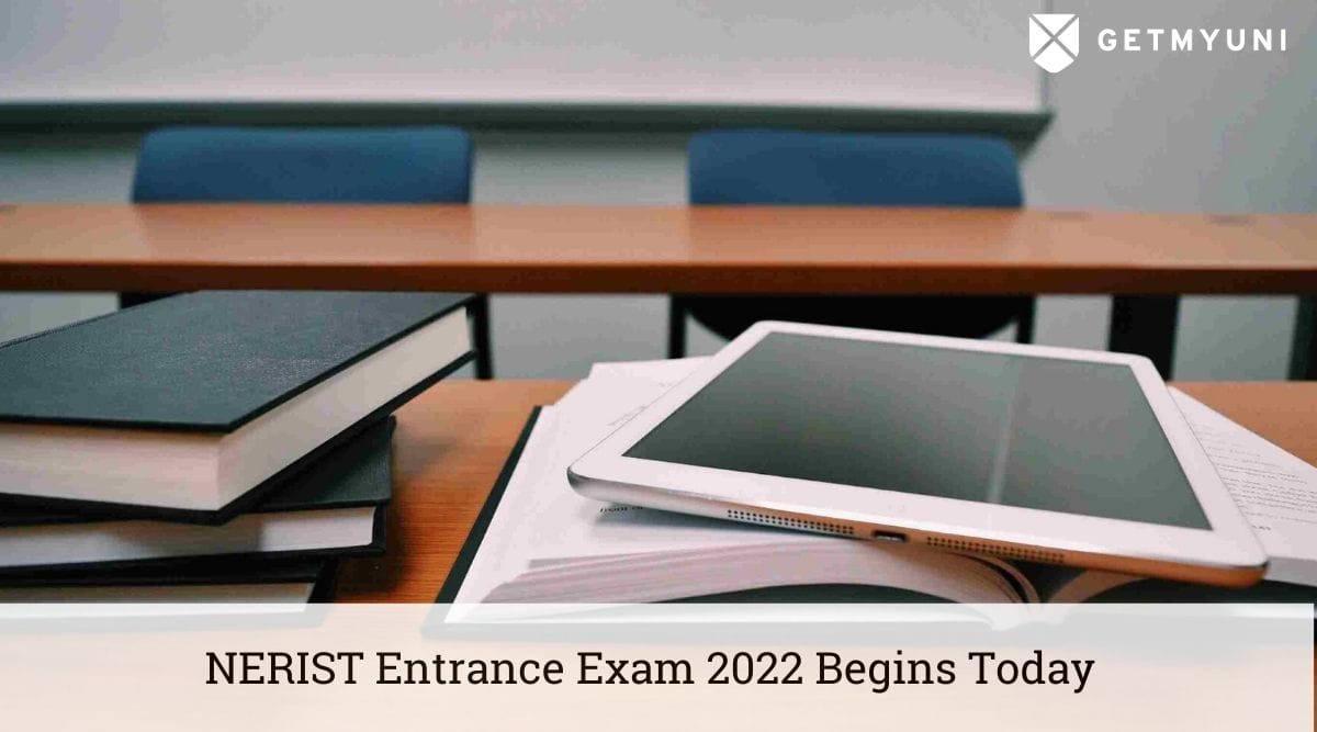 NERIST Entrance Exam 2022 Begins Today: Check Complete Details Here