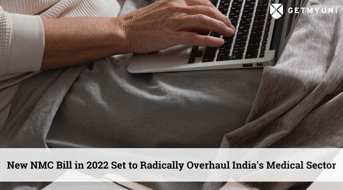 New NMC Bill 2022 Set to Radically Overhaul India’s Medical Sector