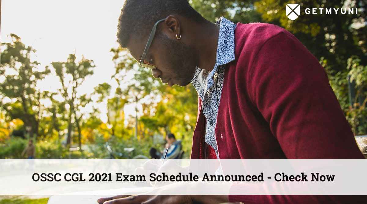 OSSC CGL 2021 Exam Schedule Announced – Check Now