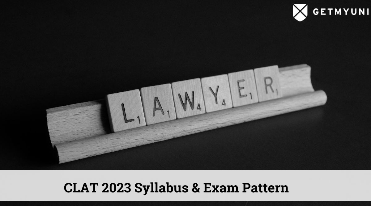 CLAT 2023 Exam on Dec 18 – Check Syllabus & Exam Pattern