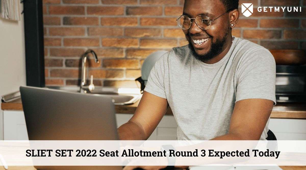 SLIET SET 2022 Seat Allotment Round 3 Expected Today, August 12: More Details Here