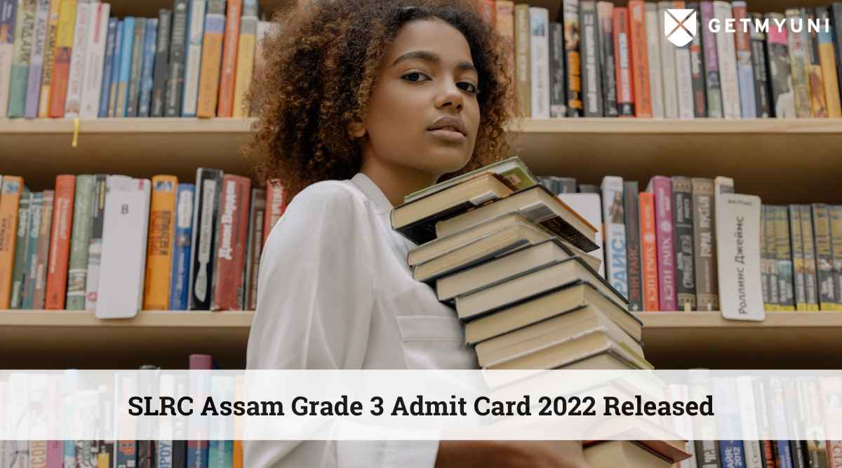 SLRC Assam Grade 3 Admit Card 2022 Released: Steps to Download