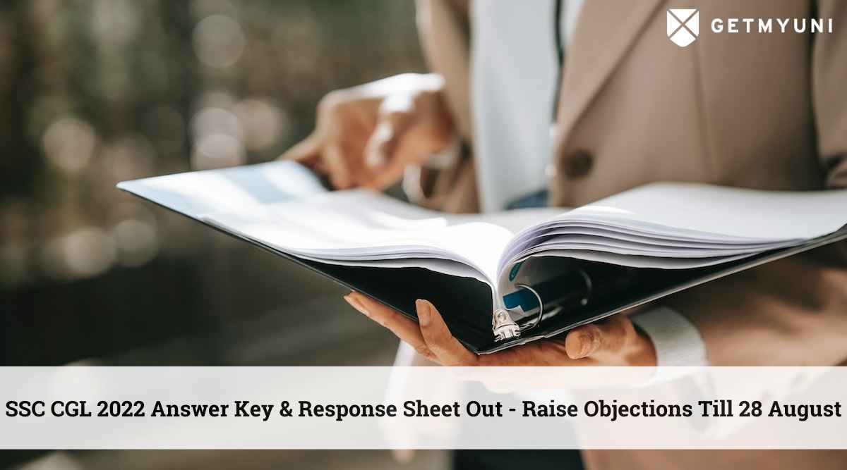 SSC CGL 2022 Answer Key & Response Sheet Out – Raise Objections Till 28 August