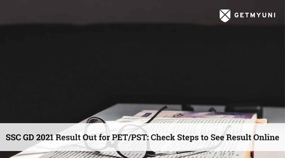 SSC GD 2021 Result Out for PET/PST: Check Steps to See Result Online